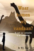 WAAR KOMEN WIJ VANDAAN?