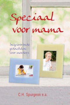 SPECIAAL VOOR MAMA - SPURGEON, C.H. - 9789402907407