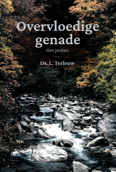OVERVLOEDIGE GENADE - TERLOUW, DS. L. - 9789402908275