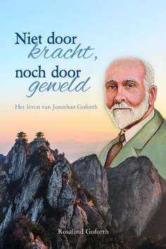 NIET DOOR KRACHT NOCH DOOR GEWELD - GOFORTH, ROSALIND - 9789402910087