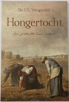 HONGERTOCHT - VREUGDENHIL, DS. C.G. - 9789402910094