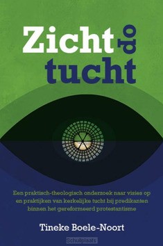 ZICHT OP TUCHT - BOELE,-NOORT, TINEKE - 9789402910124