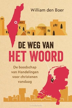 WEG VAN HET WOORD - BOER, WILLIAM DEN - 9789402911961