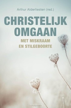 CHRISTELIJK OMGAAN MET MISKRAAM EN STILG - ALDERLIESTEN, ARTHUR - 9789402912753