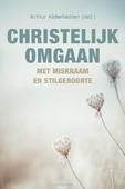 CHRISTELIJK OMGAAN MET MISKRAAM EN STILG - ALDERLIESTEN, ARTHUR - 9789402912753