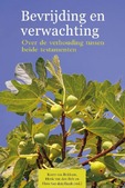 BEVRIJDING EN VERWACHTING
