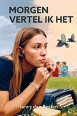 MORGEN VERTEL IK HET - BESTEN, JANNY, DEN - 9789402914580