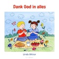 DANK GOD IN ALLES - BIKKER, LINDA - 9789402914818