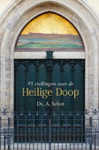 95 STELLINGEN OVER DE HEILIGE DOOP