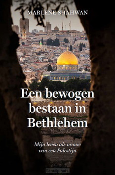 EEN BEWOGEN BESTAAN IN BETHLEHEM - SHAHWAN, MARLENE - 9789402916294