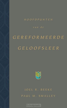 HOOFDPUNTEN VAN DE GEREFORMEERDE GELOOFS - BEEKE, JOEL - 9789402916379