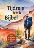 TIJDREIS DOOR DE BIJBEL
