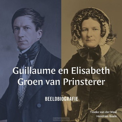GUILLAUME EN ELISABETH GROEN VAN PRINSTE - WAAL, TINEKE, VAN DER EN BOELE, HENDRIES - 9789402916638