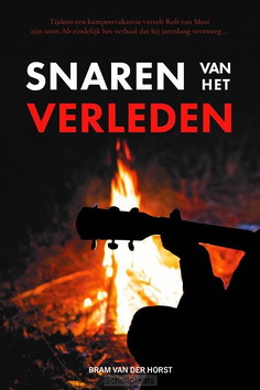 SNAREN VAN HET VERLEDEN - HORST, BRAM, VAN, DER - 9789402916652