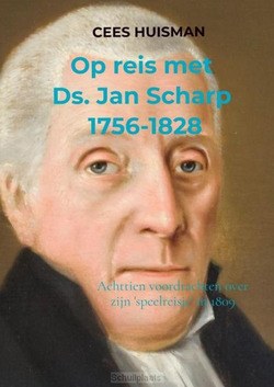 OP REIS MET DS. JAN SCHARP (1756-1828) - HUISMAN, CEES - 9789403683645