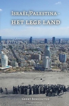 ISRAËL/PALESTINA - HET LEGE LAND - BENEDICTUS, GEERT - 9789403769417