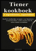 TIENER-KOOKBOEK - 5 INGREDIËNTEN, SUPERL