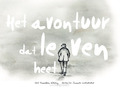 HET AVONTUUR DAT LEVEN HEET