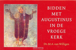 GEBEDEN UIT DE VROEGE KERK  DWARSLIGGER - WILLIGEN, M.A. VAN - 9789460730184