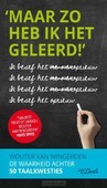 MAAR ZO HEB IK HET GELEERD!