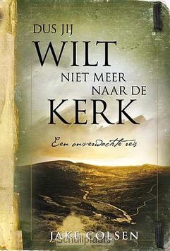 DUS JIJ WILT NIET MEER NAAR DE KERK - COLSEN - 9789460850028