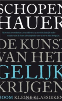 DE KUNST VAN HET GELIJK KRIJGEN - SCHOPENHAUER, ARTHUR - 9789461055071