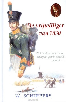 VRIJWILLIGER VAN 1830 - SCHIPPERS, W. - 9789461150455