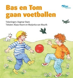 BAS EN TOM GAAN VOETBALLEN - HOORN, KLAAS; MAURIK, MARJANKA VAN - 9789461201782