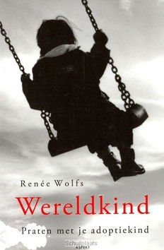 WERELDKIND. PRATEN MET JE ADOPTIEKIND. - WOLFS, RENZE - 9789461530561