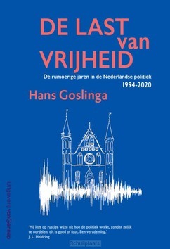DE LAST VAN VRIJHEID - GOSLINGA, HANS - 9789461645050