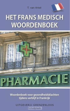 HET FRANS MEDISCH WOORDENBOEK - ARKEL, TIN VAN - 9789461850515
