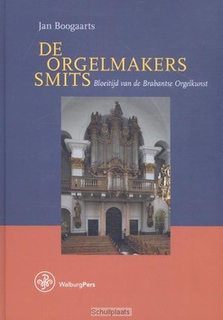 DE ORGELMAKERS SMITS - BOOGAARTS, JAN - 9789462492400
