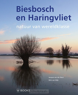 BIESBOSCH EN HARINGVLIET - WIJK, WIM VAN; NEUT, JACQUES VAN DER - 9789462584525