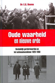 OUDE WAARHEID EN NIEUWE ORDE - BOSMA, E.G. - 9789462782242