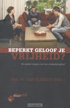 BEPERKT GELOOF JE VRIJHEID? - KLINKEN - 9789462783904