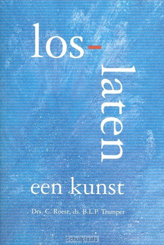 LOSLATEN EEN KUNST - ROEST, C. / TRAMPER, B.L.P. - 9789462785977