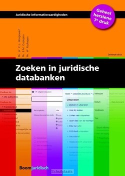 ZOEKEN IN JURIDISCHE DATABANKEN - HOOGEWERF, C.L.; OUDEJANS, E.M.; RIPHAGE - 9789462901278
