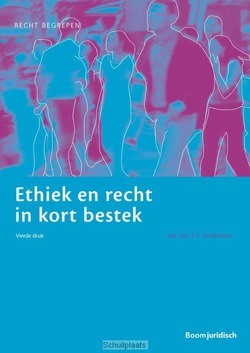 ETHIEK EN RECHT IN KORT BESTEK - SCHOTMAN, E.H. - 9789462903531
