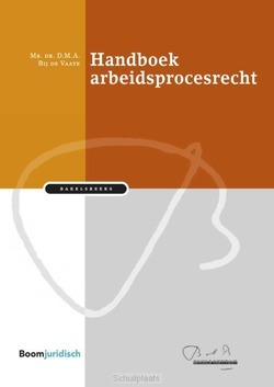 HANDBOEK ARBEIDSPROCESRECHT - VAATE, D.M.A. BIJ DE - 9789462904330