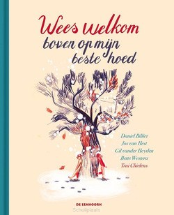 WEES WELKOM BOVEN OP MIJN BESTE HOED - BILLIET, DANIEL; HEST, JOS VAN; HEYDEN, - 9789462917026