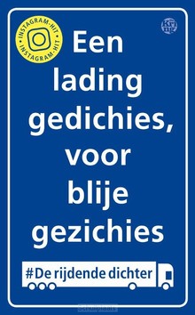 EEN LADING GEDICHIES, VOOR BLIJE GEZICHI - RIJDENDE DICHTER - 9789462971646