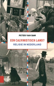 EEN CALVINISTISCH LAND? - DAM, PETER VAN - 9789462983854