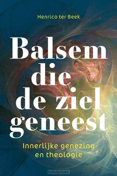 BALSEM DIE DE ZIEL GENEEST - BEEK, HENRICO TER - 9789463014380