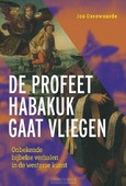 DE PROFEET HABAKUK GAAT VLIEGEN
