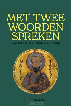 MET TWEE WOORDEN SPREKEN - WILSCHUT, HUIB - 9789463015462