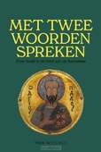 MET TWEE WOORDEN SPREKEN