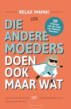 DIE ANDERE MOEDERS DOEN OOK MAAR WAT - TEELING, ELSBETH - 9789463140447