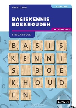 BASISKENNIS BOEKHOUDEN MET RESULTAAT - KROM, H.M.M. - 9789463173674