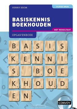 BASISKENNIS BOEKHOUDEN MET RESULTAAT - KROM, H.M.M. - 9789463173681