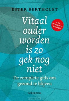 VITAAL OUDER WORDEN IS ZO GEK NOG NIET - BERTHOLET, ESTER - 9789463192743